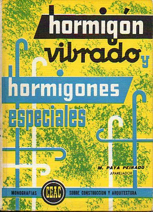 HORMIGN VIBRADO Y HORMIGONES ESPECIALES.