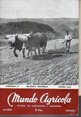 MUNDO AGRÍCOLA. Revista Mensual. Síntesis de Agricultura y Ganadería. Nº 75.