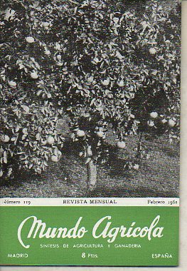 MUNDO AGRCOLA. Revista Mensual. Sntesis de Agricultura y Ganadera. N 119.