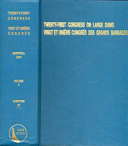 TWENTY-FIRST CONGRESS ON LARGE DAMS / VINGT E UNIÈME CONGRÈS DES GRANDES BARRAGES. Montréal, 16-20 June 2003. Vol. 2. Question 82. TRANSACTIONS / COMP