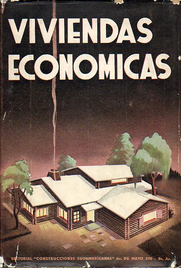 VIVIENDAS ECON�MICAS 1946. Una selecci�n de 150 proyectos originales de viviendas modernas.