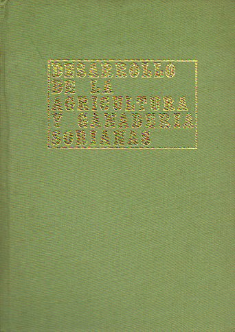 DESARROLLO DE LA AGRICULTURA Y GANADERA SORIANAS. Tomo II. POSIBILIDADES DE DESARROLLO DE LA AGRICULTURA SORIANA.