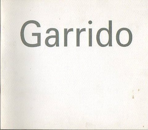 GARRIDO. Del 8 al 29 de Febrero de 2000.