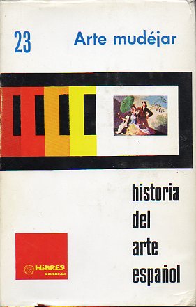 Diapositivas. HISTORIA DEL ARTE ESPAÑOL. 23. ARTE MUDÉJAR.