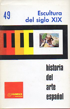 Diapositivas. HISTORIA DEL ARTE ESPAOL. 49. ESCULTURA DEL SIGLO XIX.