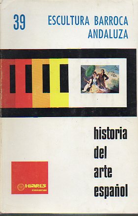 Diapositivas. HISTORIA DEL ARTE ESPAOL. 39. ESCULTURA BARROCA ANDALUZA.