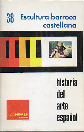 Diapositivas. HISTORIA DEL ARTE ESPAOL. 38. ESCULTURA BARROCA CASTELLANA.