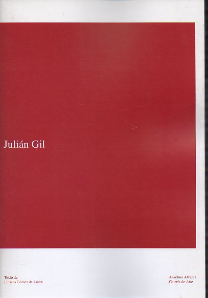 JULIN GIL. Exposicin del 11 de abril al 18 de Mayo de 1996.