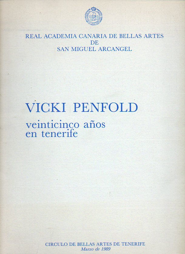 VICKI PENFOLD, VEINTICINCO AÑOS EN TENERIFE. Exposición, Marzo 1989.