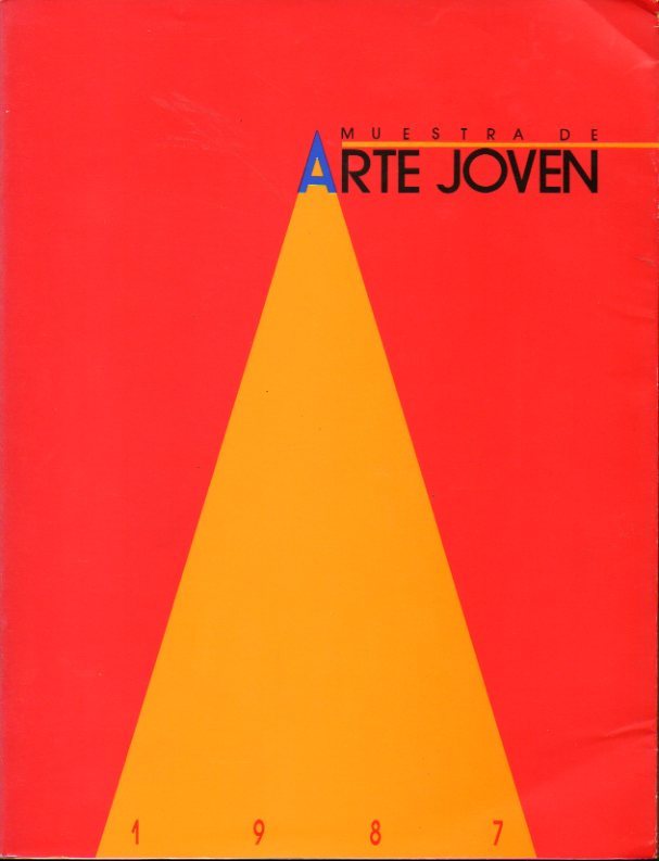 MUESTRA DE ARTE JOVEN. 1987. Obras de Jess Alonso,  Berta Caccamo, Miquel Forrellad, Jos Galindo, Elena Mendizbal, Agust Puig...