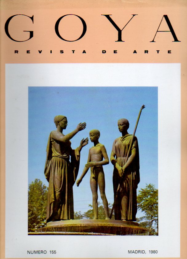 GOYA. Revista de Arte. N 155. El escultor Rebull, su vida; Nuevas joyas procedentes del Luristn; Lorenzo Vzquez y la casa del Cardenal del Pedro Go