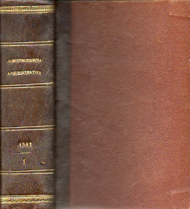 JURISPRUDENCIA ADMINISTRATIVA, o colecci�n completa de las resoluciones definitivas dictadas por el Tribunal de lo Contencioso-Administrativo desde su