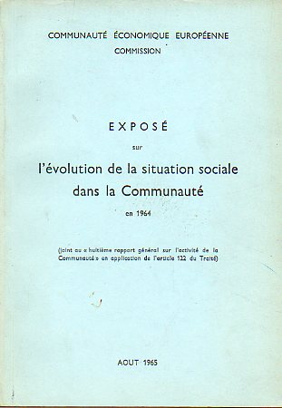 EXPOS SUR LVOLUTION DE LA SITUATION SOCIALE DANS LA COMMAUNAUT en 1964, joint au Hutime rapport gnral sur lactivit de la Commaunaut en appli