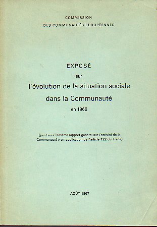 EXPOS SUR LA SITUATION SOCIALE DANS LA COMMAUNAUT en 1966, joint au Dixime rapport gnral sur lactivit de la Commaunaut en application de lart