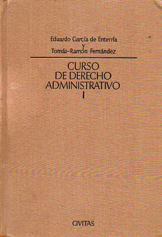 CURSO DE DERECHO ADMINISTRATIVO. Tomo I.