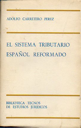 EL SISTEMA TRIBUTARIO ESPAOL REFORMADO.