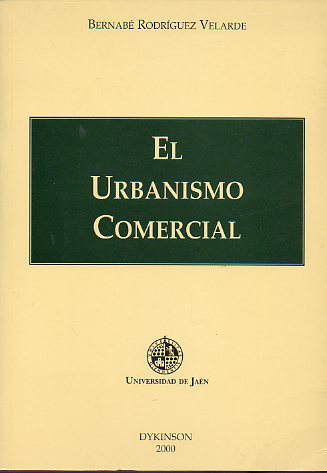 EL URBANISMO COMERCIAL. Prlogo de Antonio Jimnez Blanco.