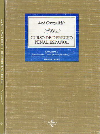 CURSO DE DERECHO PENAL ESPAOL. PARTE GENERAL. I. Introduccin. Teora Jurdica del delito, 1-2. 2 vols.