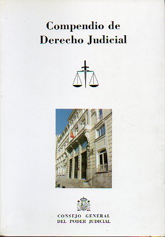 COMPENDIO DE DERECHO JUDICIAL. Presentacin de Pascual Sala Snchez.