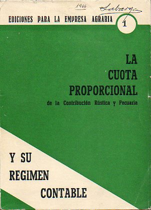 LA CUOTA PROPORCIONAL DE LA CONTRIBUCIÓN RÚSTICA Y PECUARIA Y SU RÉGIMEN CONTABLE.