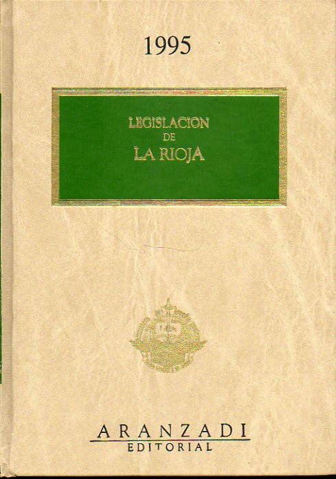 LEGISLACIN DE LAS COMUNIDADES AUTNOMAS. LEGISLACIN DE LA RIOJA 1995.