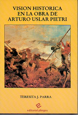 VISIN HISTRICA EN LA OBRA DE ARTURO USLAR PIETRI.
