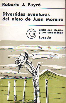 DIVERTIDAS AVENTURAS DEL NIETO DE JUAN MOREIRA. 6ª ed.
