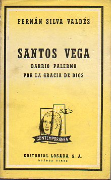 SANTOS VEGA / BARRIO PALERMO / POR LA GRACIA DE DIOS.