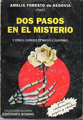 DOS PASOS EN EL MISTERIO Y OTROS CUENTOS DE MIEDO Y SUSPENSO.