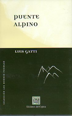 PUENTE ALPINO. Novela. 1 edicin.