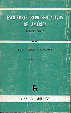 ESCRITORES REPRESENTATIVOS DE AMRICA. Primera Serie. Segundo Volumen. Jos de la Luz y Caballero, Esteban Echeverra, VIcente Prez Rosales, Jos Bat