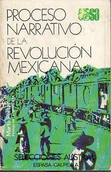 PROCESO NARRATIVO DE LA REVOLUCIN MEXICANA. Prlogo de Leopoldo Zea.