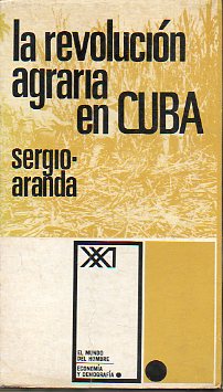 LA REVOLUCIÓN AGRARIA EN CUBA. 1ª edición.