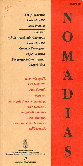 NOMADAS. Ao 1. N 1. K. Oyarzn: Saberes crticos y Estudios de Gnero;  Diamela Eltit: Construcciones nmadas; Jean Franco: Gnero y sexo en ela tr