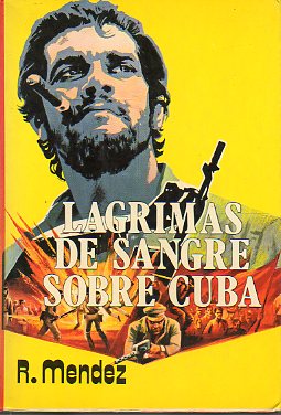 LGRIMAS DE SANGRE SOBRE CUBA.