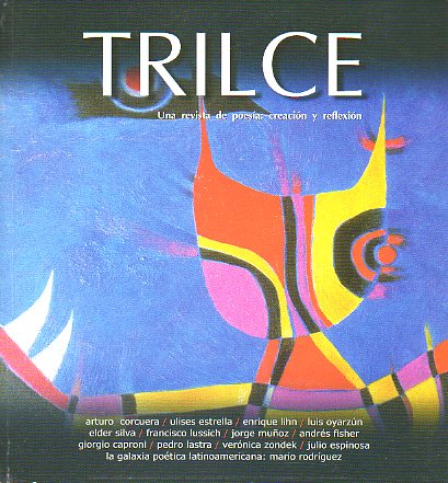 TRILCE. Una revista de poesa: Creacin y Reflexin. Tercera poca. N 9. Poemas de Arturo Corcuera, Enrique Lihn, Luis Oyarzn, Giorgio Caproni, Pedr