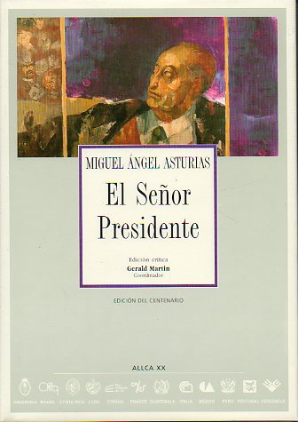 EL SEOR PRESIDENTE. Edicin crtica de Gerald Martin (Coordinador).