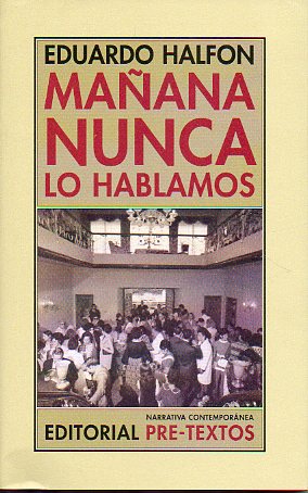 MAÑANA NUNCA LO HABLAMOS. 1ª edición.