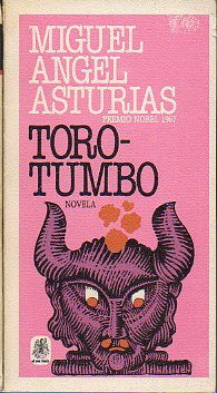 TOROTUMBO (Novela). LA AUDIENCIA DE LOS CONFINES. Crnica en tres andanzas. MENSAJES INDIOS (Poesa).