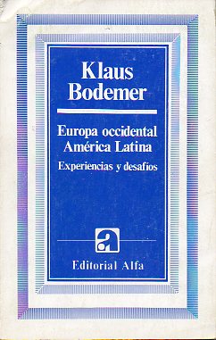 EUROPA OCCIDENTAL Y AMRICA LATINA. EXPERIENCIAS Y DESAFOS.