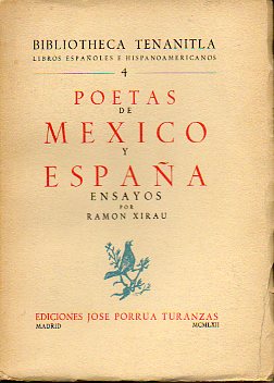 POETAS DE MÉXICO Y ESPAÑA. Ensayos. 1ª edición.