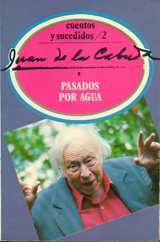 CUENTOS Y SUCEDIDOS. Vol. 2. PASADOS POR AGUA. 1 edicin de 3.000 ejemplares.