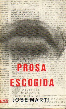 PROSA ESCOGIDA. Edición de José Olivio Jiménez.
