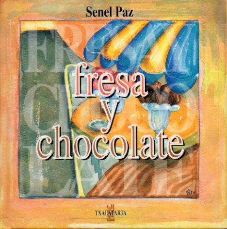 FRESA Y CHOCOLATE.