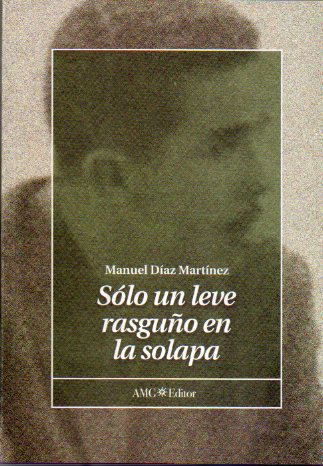 SÓLO UN LEVE RASGUÑO EN LA SOLAPA. Recuerdos. 1ª edición.
