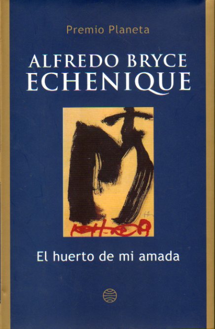EL HUERTO DE MI AMADA. Premio Planeta 2002.