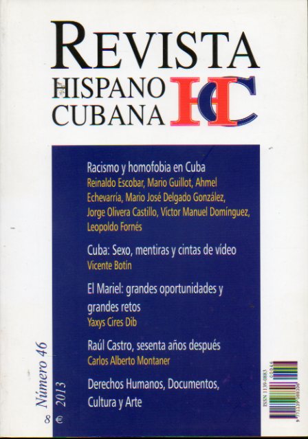 REVISTA HISPANO CUBANA. N 46. Racismo y Homofica en Cuba; VIcente Bortn: Cuba, sexo, mentiras y cintas de vdeo; Carlos Alberto Montaner: Ral Castr