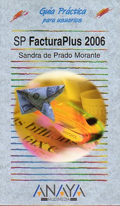 GU�A PR�CTICA PARA USUARIOS. SP FACTURAPLUS 2006.
