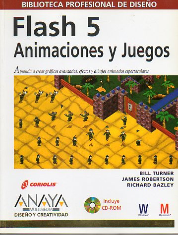 FLASH 5. JUEGOS Y ANIMACIONES. Incluye CD.