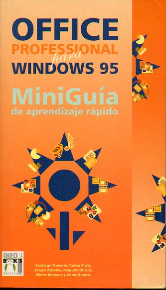 OFFICE PROFESSIONAL PARA WINDOWS 95. Mini Gua de aprendizaje rpido.